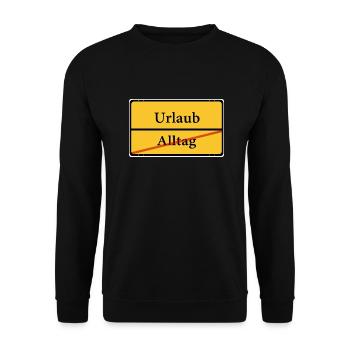 Raus aus dem Alltag, rein in den Urlaub Schild - Unisex Pullover - Schwarz - Vorne - Alina (178cm) & Michal (187cm)