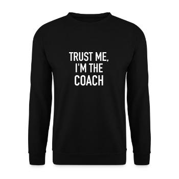 Trust me, I am the coach - Unisex Sweatshirt - black - Front - Alina (178cm) & Michal (187cm)