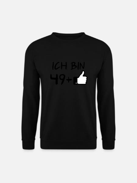 Ich bin 49+, 50. Geburtstag, 50er - Unisex Pullover - Schwarz