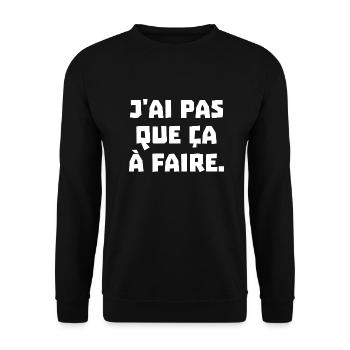 j'ai pas que ça à faire - Sweat-shirt Unisexe - noir - Devant - Alina (178cm) & Michal (187cm)