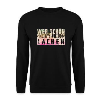Schöner Spruch: Wer schön sein will, muss lachen! - Unisex Pullover - Schwarz - Vorne - Alina (178cm) & Michal (187cm)