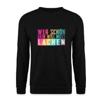 Schöner Spruch: Wer schön sein will, muss lachen! - Unisex Pullover - Schwarz - Vorne - Alina (178cm) & Michal (187cm)