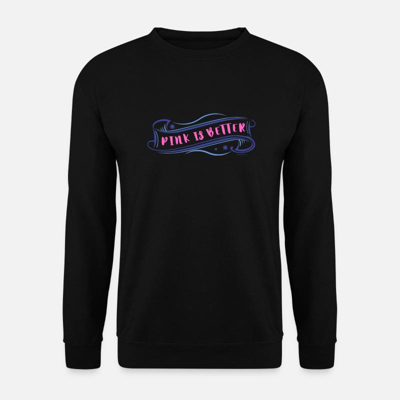 Rosa ist besser - Unisex Pullover - Schwarz