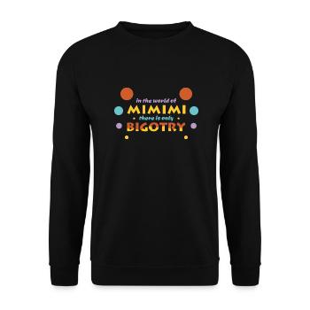 Politisch - Reim, Spruch - In the world of Mimimi - Unisex Pullover - Schwarz - Vorne - Alina (178cm) & Michal (187cm)