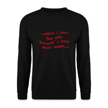 ...wenn i den See seh, brauch´ i koa Meer mehr.... - Unisex Pullover - Schwarz - Vorne - Alina (178cm) & Michal (187cm)