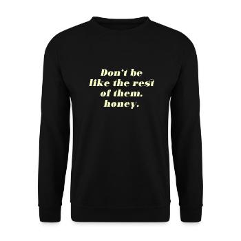 ne soyez pas comme le reste d’entre eux miel - Sweat-shirt Unisexe - noir - Devant - Alina (178cm) & Michal (187cm)