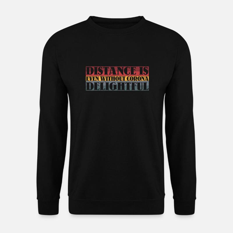 Distance is delightful - Unisex Pullover - Schwarz