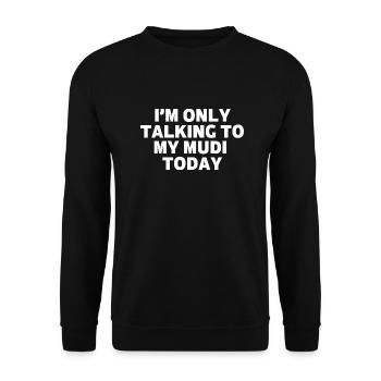 Mudi Womens Je ne parle qu’à mon chien Mudi aujourd’hui - Sweat-shirt Unisexe - noir - Devant - Alina (178cm) & Michal (187cm)