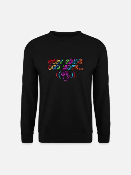 Just smile and wave - Unisex Sweatshirt - black