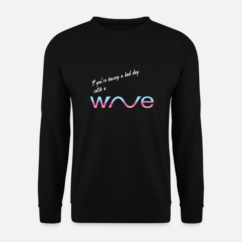 catch a wave - Unisex Sweatshirt - black