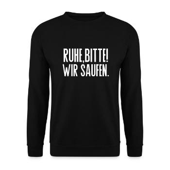 Ruhe bitte wir saufen Alkohol trinken feiern - Unisex Pullover - Schwarz - Vorne - Alina (178cm) & Michal (187cm)