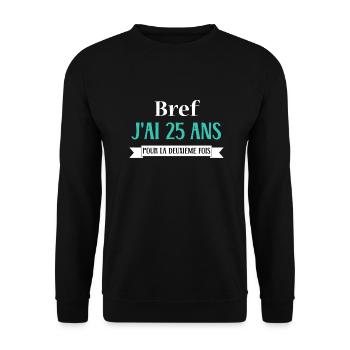 Bref j ai 25 ans pour la deuxième fois - Sweat-shirt Unisexe - noir - Devant - Alina (178cm) & Michal (187cm)