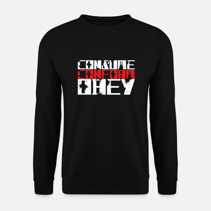 Consume Conform Obey! - Unisex Sweatshirt - black