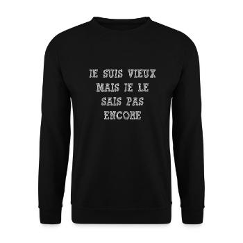 je suis vieux mais je je sais pas encore - Sweat-shirt Unisexe - noir - Devant - Alina (178cm) & Michal (187cm)