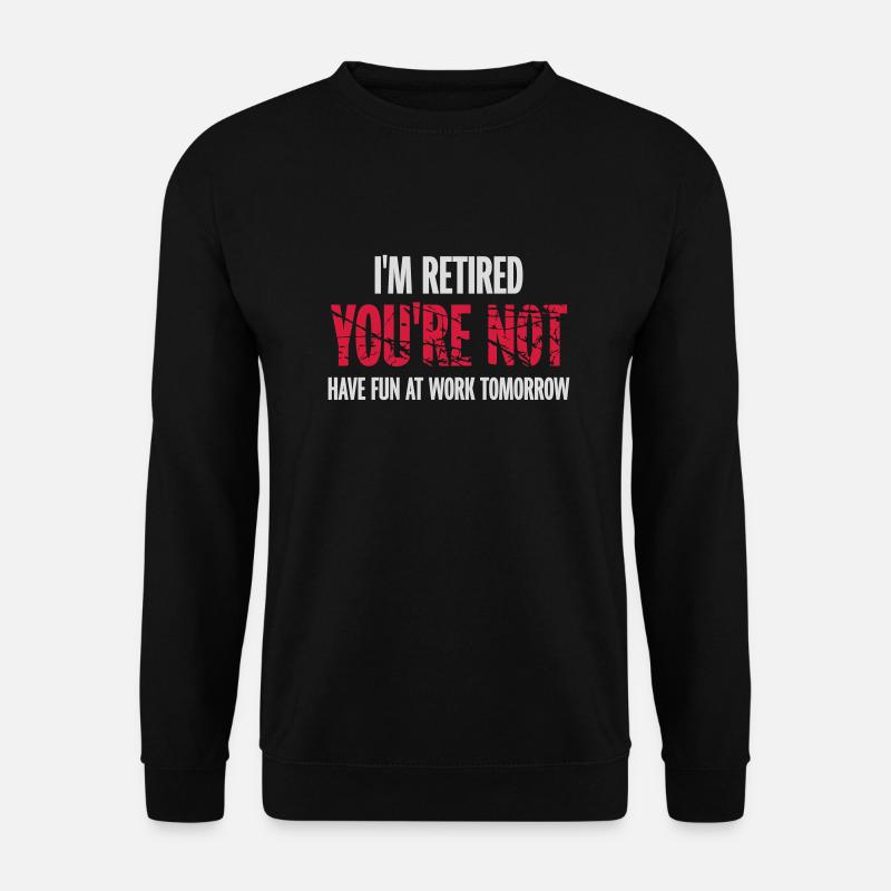 Amusez-vous au travail - Sweat-shirt Unisexe - noir