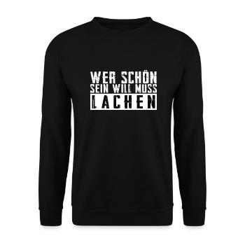 Schöner Spruch: Wer schön sein will, muss lachen! - Unisex Pullover - Schwarz - Vorne - Alina (178cm) & Michal (187cm)