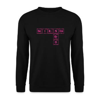 Lustiger Spruch für Forscher & Nerds - Unisex Pullover - Schwarz - Vorne - Alina (178cm) & Michal (187cm)