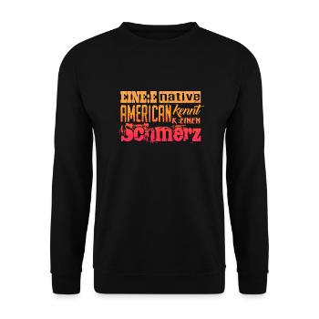 Woke & Gendern: Ein Indianer kennt keinen Schmerz - Unisex Pullover - Schwarz - Vorne - Alina (178cm) & Michal (187cm)