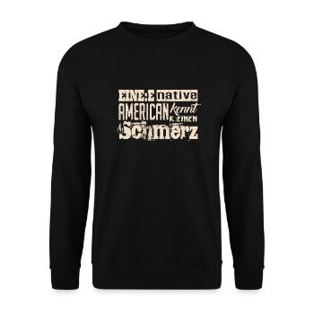 Woke & Gendern: Ein Indianer kennt keinen Schmerz - Unisex Pullover - Schwarz - Vorne - Alina (178cm) & Michal (187cm)