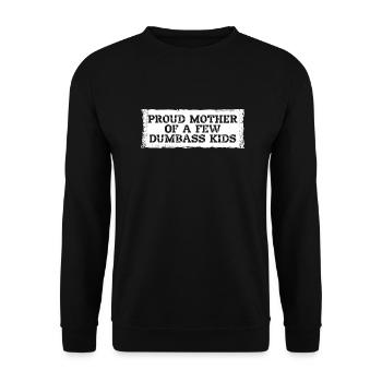 Stolze Mutter Von Ein Dummen Kindern Lustige Mütter - Unisex Pullover - Schwarz - Vorne - Alina (178cm) & Michal (187cm)