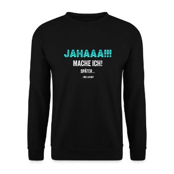 yes!! I'll do it later ... Gift idea funny - Unisex Sweatshirt - black - Front - Alina (178cm) & Michal (187cm)