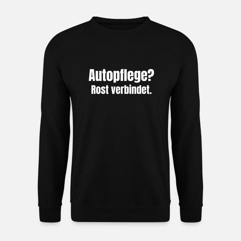 Autopflege? Rost verbindet. - Unisex Pullover - Schwarz