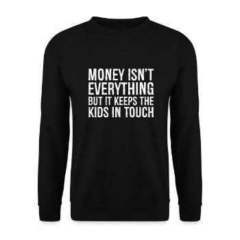L’argent n’est pas tout, mais il permet aux enfants de rester à l’intérieur - Sweat-shirt Unisexe - noir - Devant - Alina (178cm) & Michal (187cm)