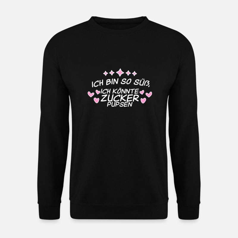 ich bin so süß, ich könnt zucker pupsen - Unisex Pullover - Schwarz
