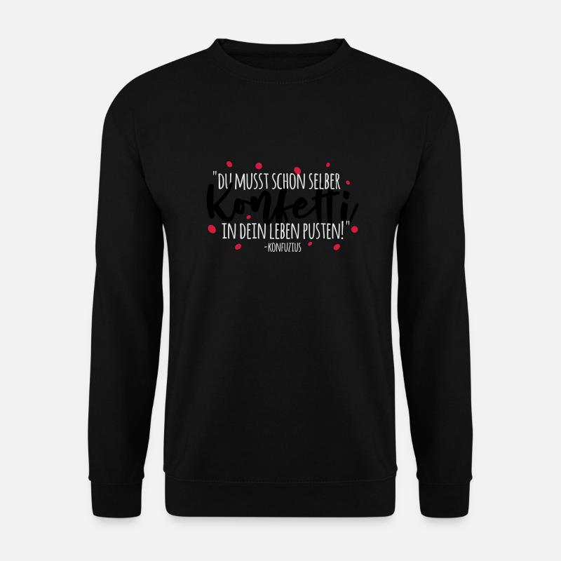 Konfuzius und Konfetti - Unisex Pullover - Schwarz