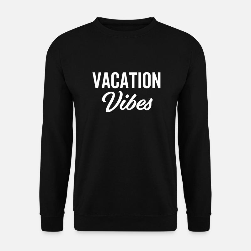 Vacation Vibes - Unisex Sweatshirt - black
