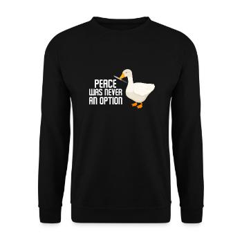 Peace Was Never An Option Goose Game - Unisex Pullover - Schwarz - Vorne - Alina (178cm) & Michal (187cm)