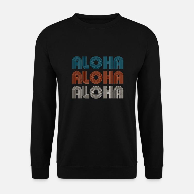 Aloha Aloha Aloha - Sweat-shirt Unisexe - noir