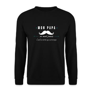 mon papa ne ment jamais - Sweat-shirt Unisexe - noir - Devant - Alina (178cm) & Michal (187cm)