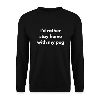 Je préfère rester à la maison avec mon chien - Chien mignon et drôle - Sweat-shirt Unisexe - noir - Devant - Alina (178cm) & Michal (187cm)