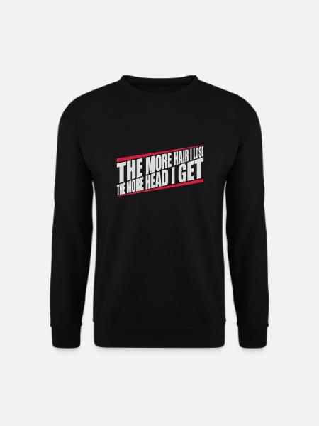 I get more head - Unisex Sweatshirt - black