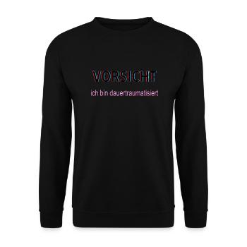 Vorsicht ich bin dauertraumatisiert - Unisex Pullover - Schwarz - Vorne - Alina (178cm) & Michal (187cm)