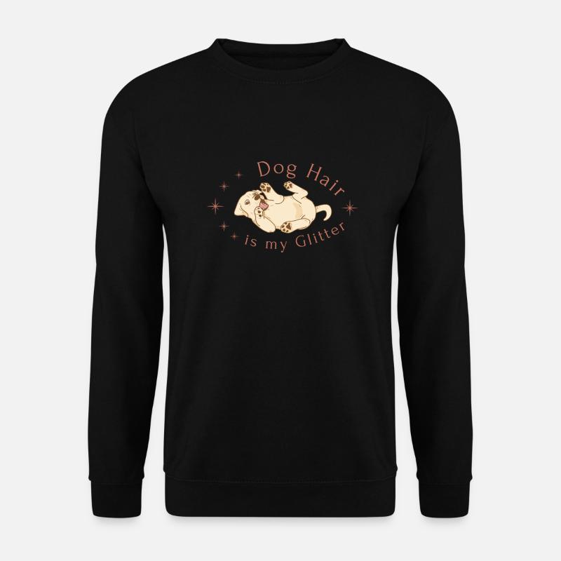 Dog Hair is my Glitter - Unisex Pullover - Schwarz