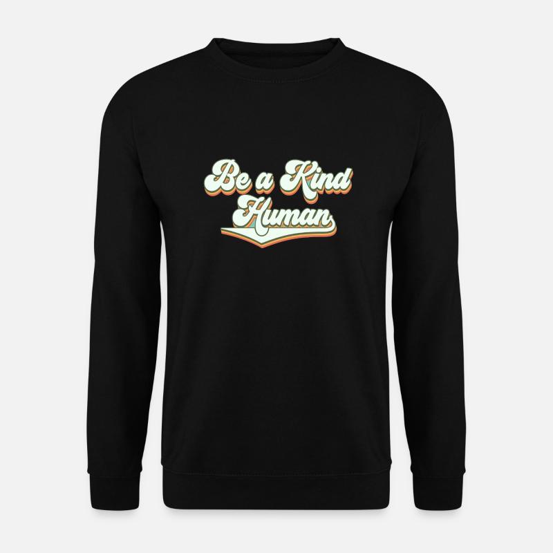 Be a kind human - Unisex Pullover - Schwarz