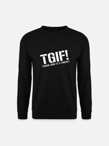 TGIF - Thank God It's Friday - Unisex Sweatshirt - black