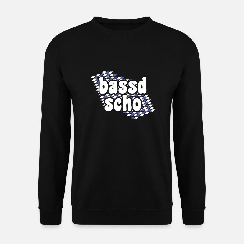 Bayerischer Spruch bassd scho - Unisex Pullover - Schwarz