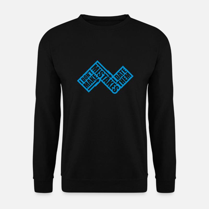 Date Mistakes Zitat Logo - Unisex Pullover - Schwarz