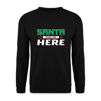 Santa please Stop here - Unisex Pullover - Schwarz - Vorne - Alina (178cm) & Michal (187cm)