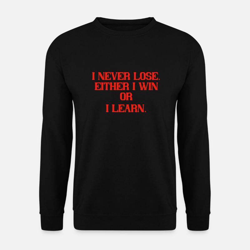 I never lose - Unisex Pullover - Schwarz