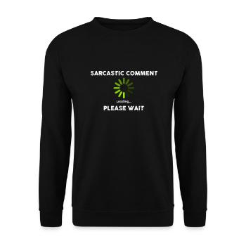 Sarkastisch Kommentar Laden Neuheit Sarkastisch Lustig - Unisex Pullover - Schwarz - Vorne - Alina (178cm) & Michal (187cm)