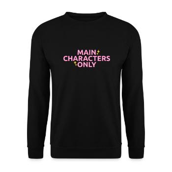 Main Characters Only statement design - Unisex Sweatshirt - black - Front - Alina (178cm) & Michal (187cm)
