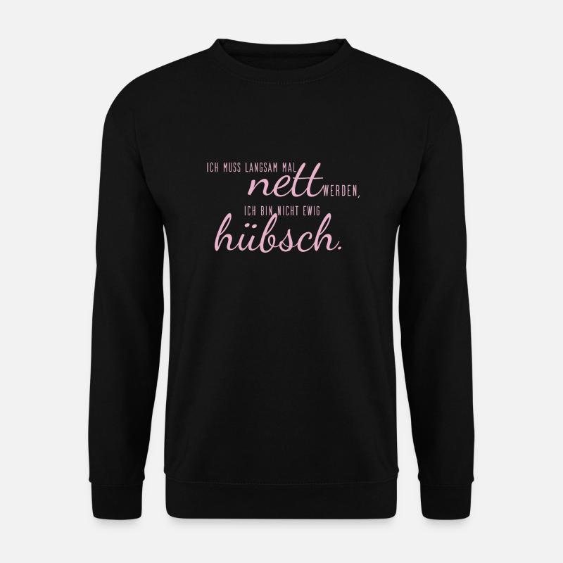 sprüche nett hübsch - Unisex Pullover - Schwarz