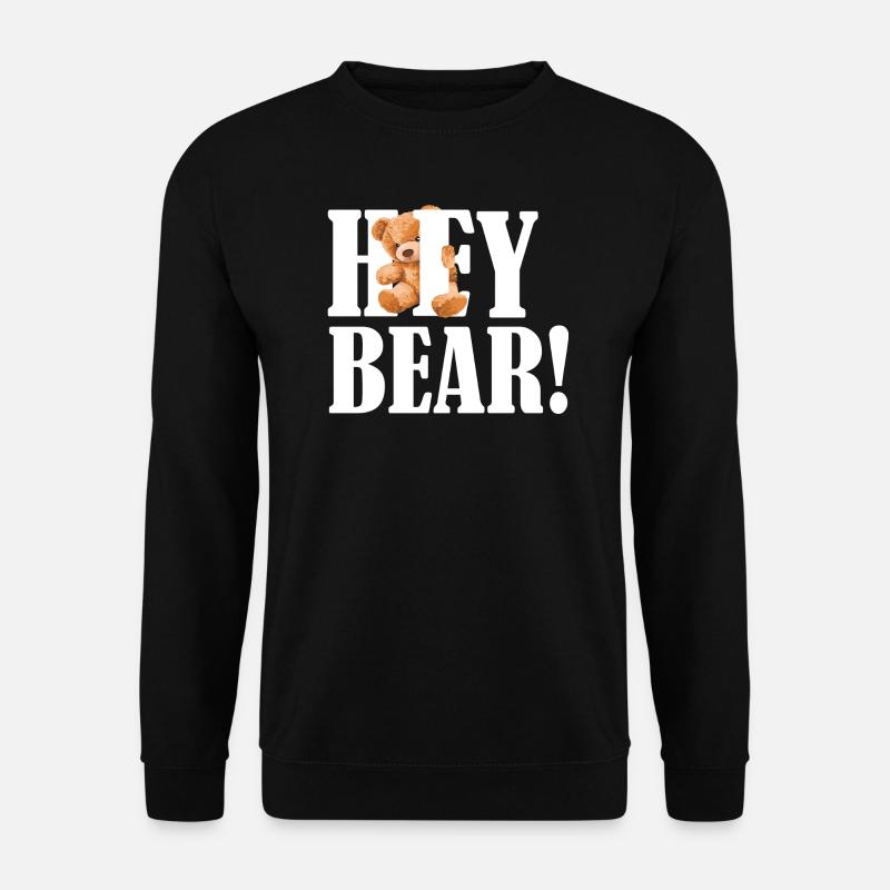 Hey Bear - Ours mignon - Sweat-shirt Unisexe - noir