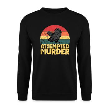 Attempted Murder Of Crows Funny Bird Lover - Unisex Pullover - Schwarz - Vorne - Alina (178cm) & Michal (187cm)