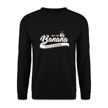 Are you Banana - Are you a banana? - Unisex Sweatshirt - black - Front - Alina (178cm) & Michal (187cm)