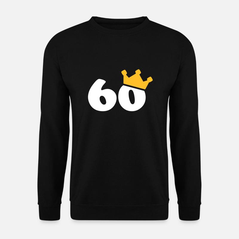 60 Krone 60 Geburtstag 60 Jahre - Unisex Pullover - Schwarz
